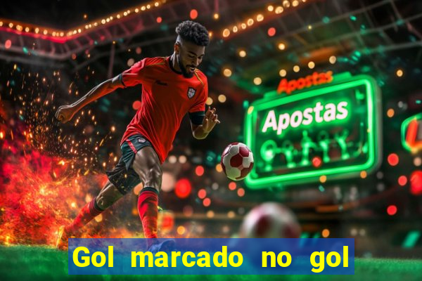 Gol marcado no gol marcado betano